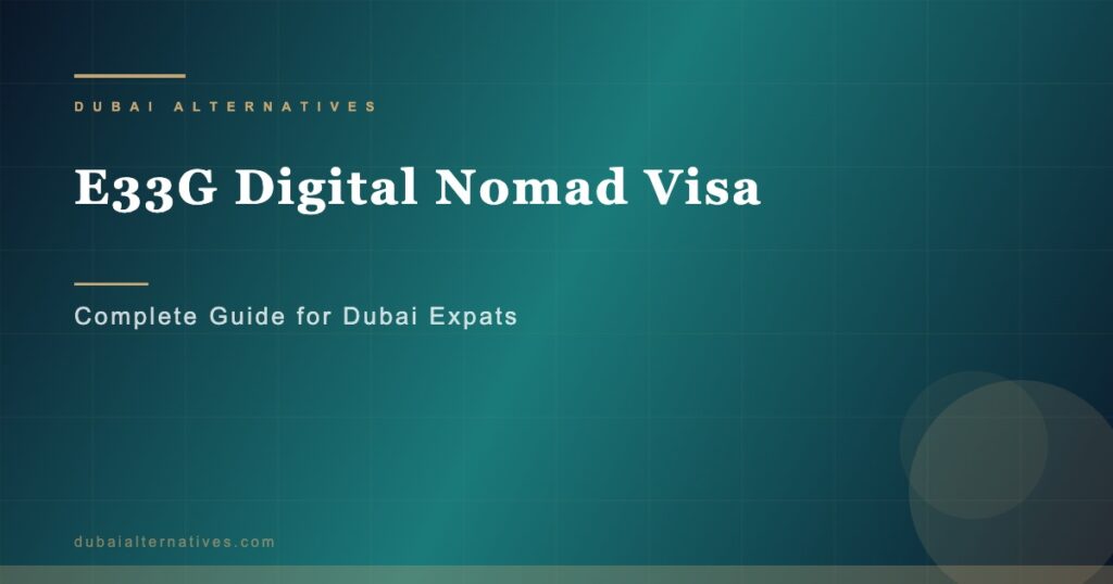 E33G Digital Nomad Visa | Dubai Alternatives Premium Relocation